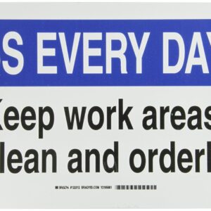 Brady 122312 Plastic 5-S Every Day Sign, 10" X 14", Legend "Keep Work Areas Clean And Orderly"