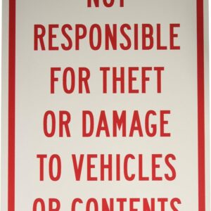 Brady 124504 Traffic Control Sign, Legend "Not Responsible For Theft Or Damage To Vehicles Or Contents", 18" Height, 12" Width, Red on White